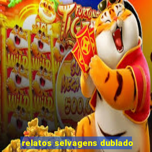 relatos selvagens dublado